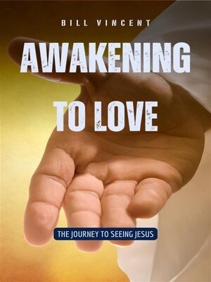 cover image of Awakening to Love